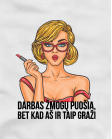 darbas žmogų puošia